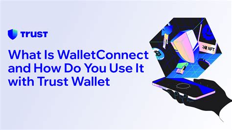 What Is WalletConnect and How Do You Use It with Trust Wallet | Trust