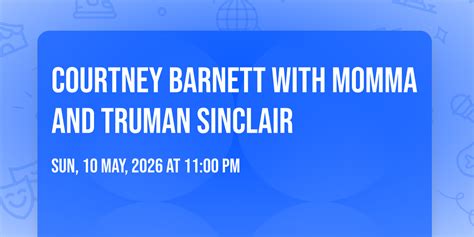 Courtney Barnett with Momma and Truman Sinclair, The Anthem - DC ...