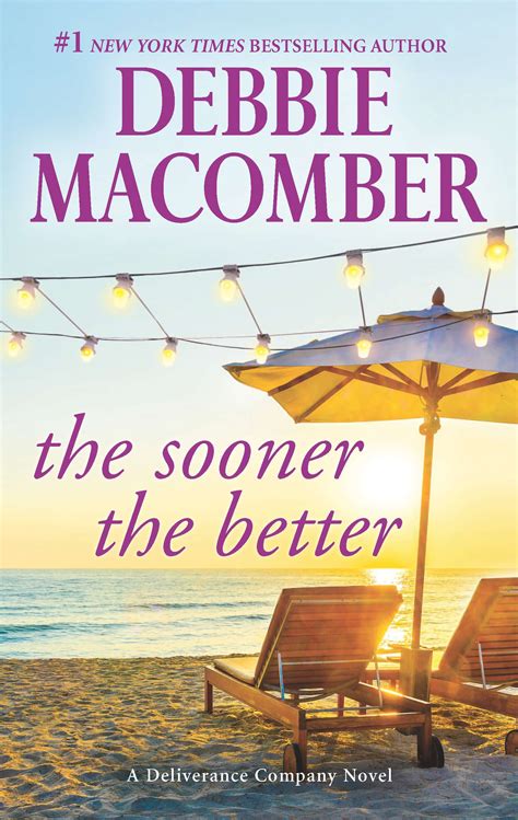The Sooner the Better — Debbie Macomber