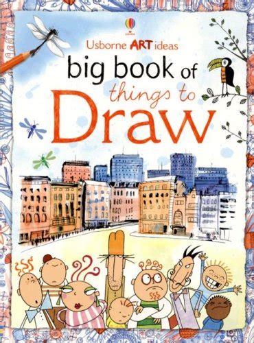 Big Book of Things to Draw (Usborne Art Ideas) : Watt, Fiona, Milbourne ...