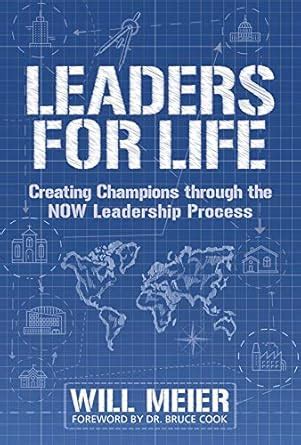 Buy Leaders for Life: Creating Champions Through the Now Leadership ...