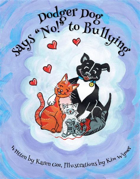 Dodger Dog says "No!" to Bullying (Adventures of Dodger Dog Book 9 ...