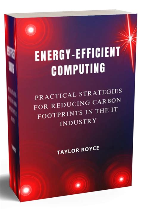 Energy-Efficient Computing: Practical Strategies for Reducing Carbon ...