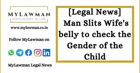 [Legal News] Man Slits Wife's belly to check the Gender of the Child
