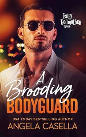 A Brooding Bodyguard: A Forced Proximity, Enemies to Lovers Romantic ...