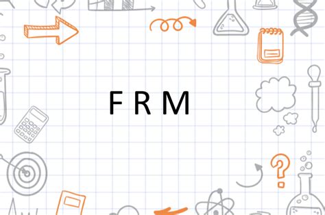 金融培训 | FRM学习 | FRM备考 | 关于FRM考试你所要知道的一切