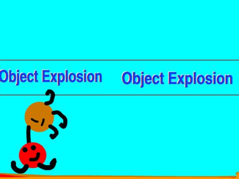 Image result for Object Explosion Episode 1