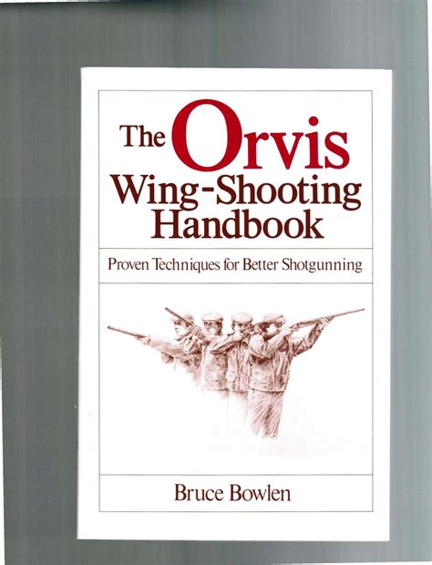Buy The Orvis Wing-shooting Handbook: Proven Techniques for Better ...