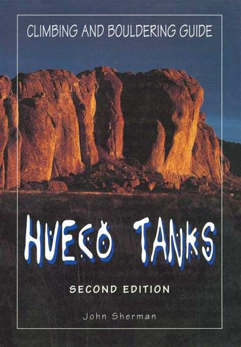 Hueco Tanks Climbing and Bouldering Guide eBook by John Sherman | Official Publisher Page ...