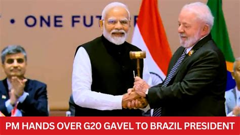 PM Modi hands over presidency gavel to Brazil's Lula as G20 Summit in ...