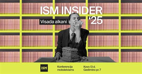 ISM Insider 2025, Gediminas ave. 7, LT-01103 Vilnius, Lithuania, 13 ...