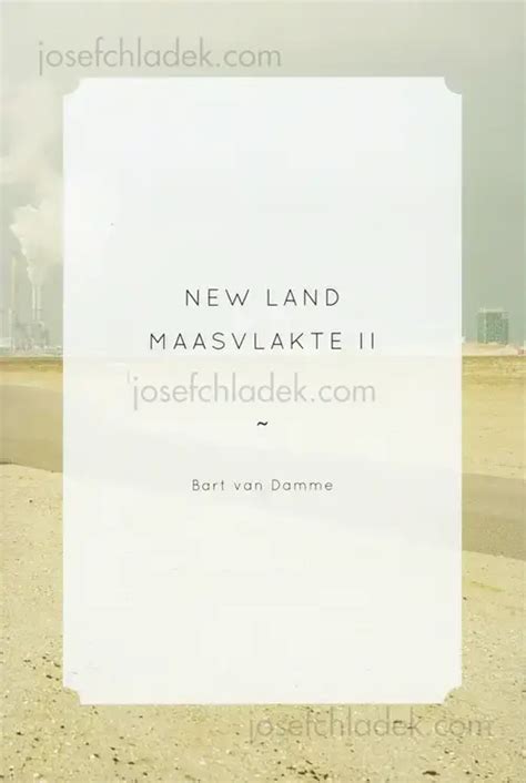 Bart van Damme - New Land: Maasvlakte II, The Velvet Cell, 2014, London ...