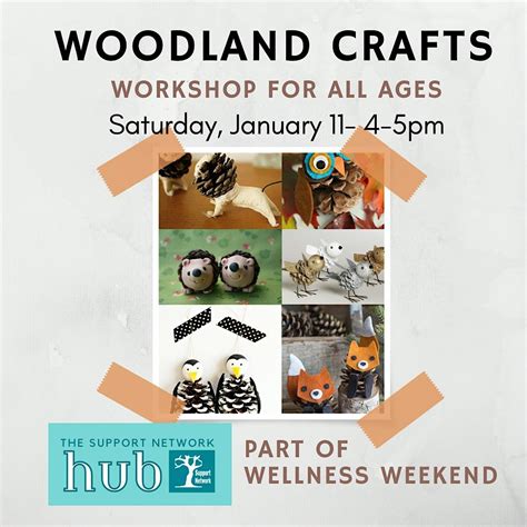 Woodland Crafts - Weekend of Wellness, The Support Network Hub (located ...