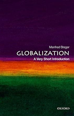 GLOBALIZATION: A VERY SHORT INTRODUCTION (Very Short Introductions ...