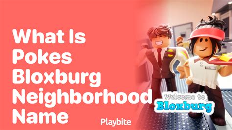 What Is Poke's Bloxburg Neighborhood Name? - Playbite