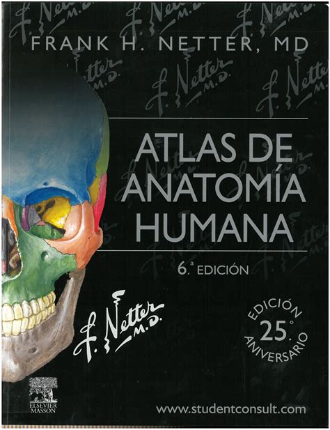 Atlas de anatomía humana / Frank H. Netter ; [traducción y revisión científica, Víctor Götzens ...