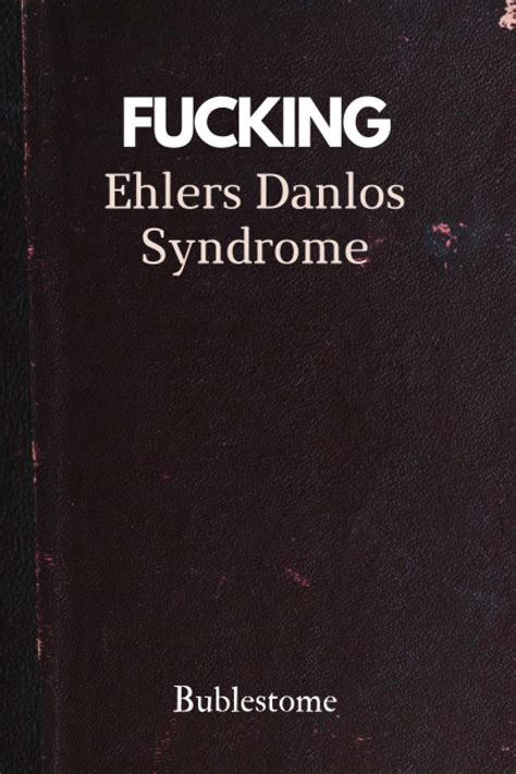 Buy FUCKING Ehlers Danlos Syndrome: Detailed Daily Pain Assessment ...
