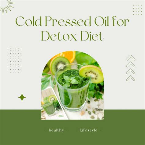 Cold Pressed Oil for Detox Diet