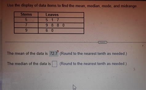 use the display of data items to find the mean, median, mode, and ...