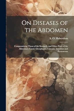 Buy On Diseases of the Abdomen: Compromising Those of the Stomach, and ...