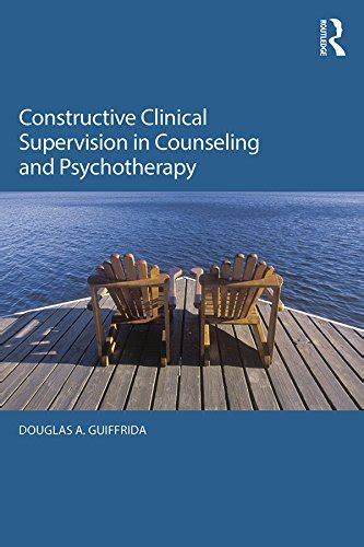 Constructive Clinical Supervision in Counseling and Psychotherapy eBook ...