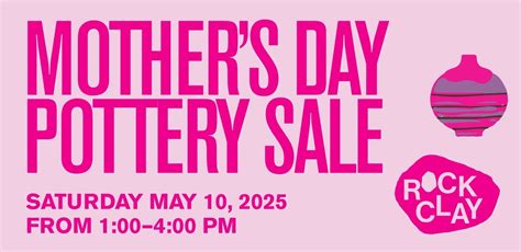 Mothers day pottery Sale, Rock Clay, 566 S Broad St, 07452, Glen Rock ...