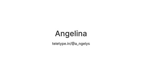 Angelina — Teletype