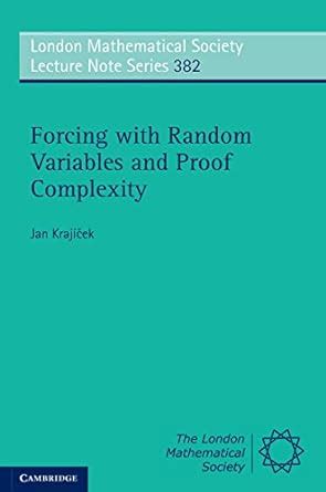 Forcing with Random Variables and Proof Complexity (London Mathematical ...