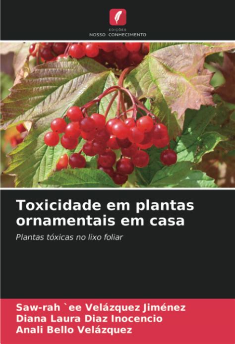 Buy Toxicidade em as ornamentais em casa: as tóxicas no lixo foliar ...