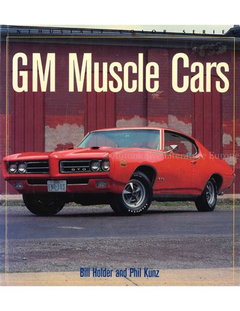 GM MUSCLE CARS: BUICK, CHEVROLET, OLDSMOBILE & PONTIAC (ENTHUSIAST COLOR SERIES)