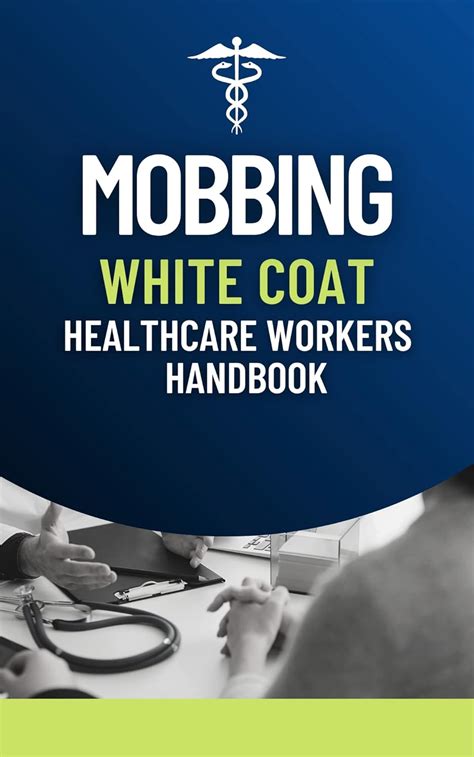 Mobbing white coat, Healthcare workers Handbook eBook : ., Jetonation ...