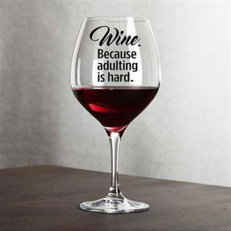 Funny Wine Glass with Wine Saying