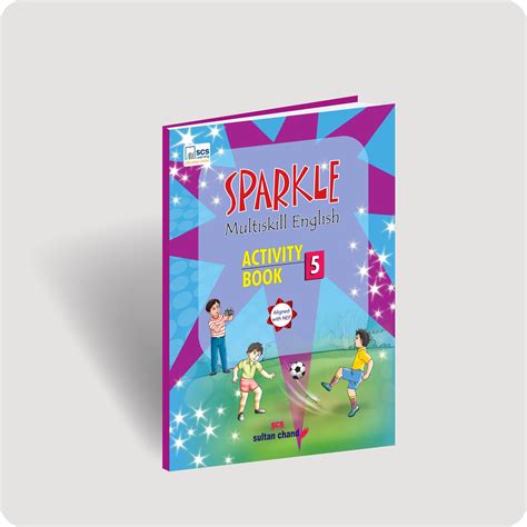 Sparkle Multiskill English Activity - 5 – Sultan Chand & Sons (P) Ltd