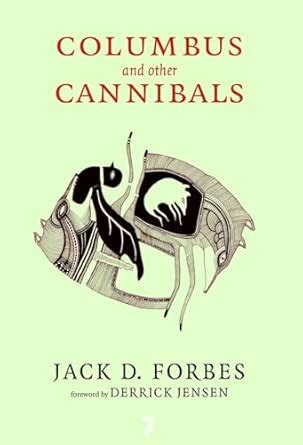 Buy Columbus and Other Cannibals: The Wetiko Disease of Exploitation ...