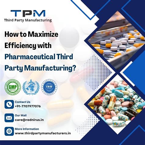 How to Maximize Efficiency with Pharmaceutical Third Party Manufacturing?
