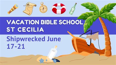 Vacation Bible School at St. Cecilia: Shipwrecked June 17 - 21, 334 ...
