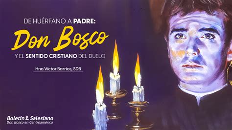 De huérfano a padre: Don Bosco y el sentido cristiano del duelo ...