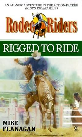 Rodeo Riders: Rigged to Ride : Flanagan, Mike: Amazon.in: Books