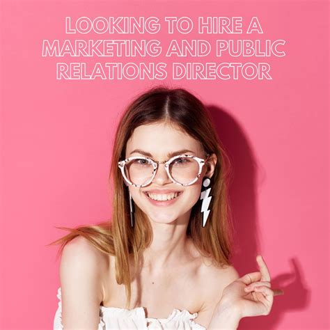 We are looking to hire a Marketing and Public Relations Director ...