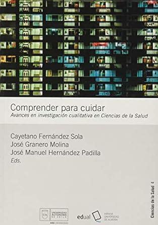 Buy Comprender para cuidar: Avances en investigación cualitativa en ...