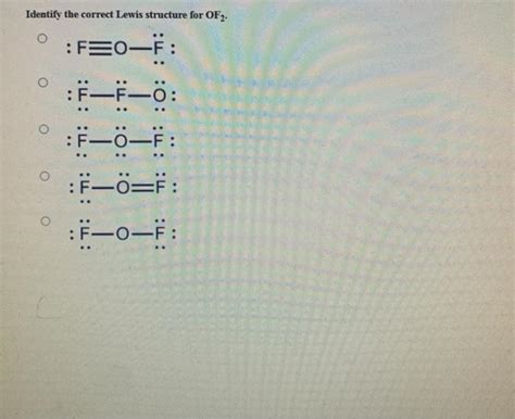 Solved Identify the correct Lewis structure for OF2. o : | Chegg.com