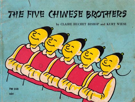 The Five Chinese Brothers Claire Huchet Bishop, Kurt Wiese (Illustrator ...