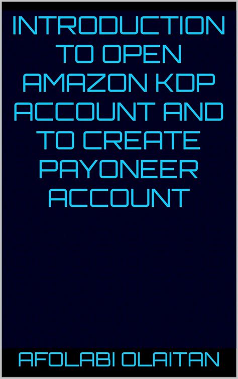 INTRODUCTION TO OPEN AMAZON KDP ACCOUNT AND TO CREATE PAYONEER ACCOUNT ...