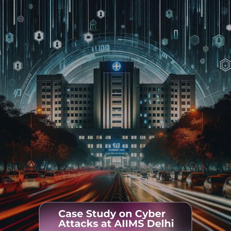 Cyber Resilience in Healthcare Lessons from AIIMS Delhi's Cybersecurity ...