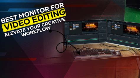 Best Monitor for Video Editing: Elevate Your Creative Workflow – Smart ...