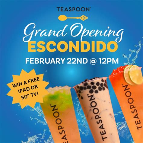 Teaspoon Escondido Grand Opening Celebration, Teaspoon Escondido, 22 ...