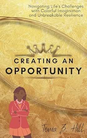 Creating an Opportunity: Navigating Life’s Challenges with Colorful ...