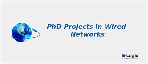 Top Wired Networks Project Ideas for phd | S-Logix