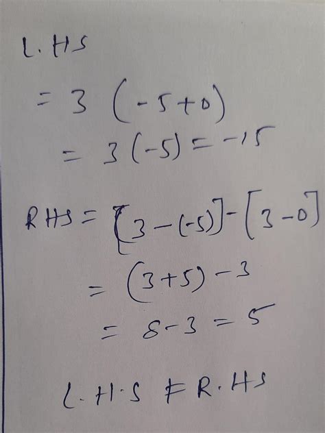 Verify- a (b-c )= (a-b ) - (a-c) Where a = 3, b = -5, c = 0 - Brainly.in