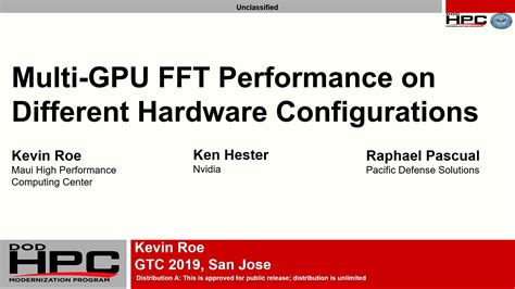 GTC Silicon Valley-2019: Multi-GPU FFT Performance on Different ...